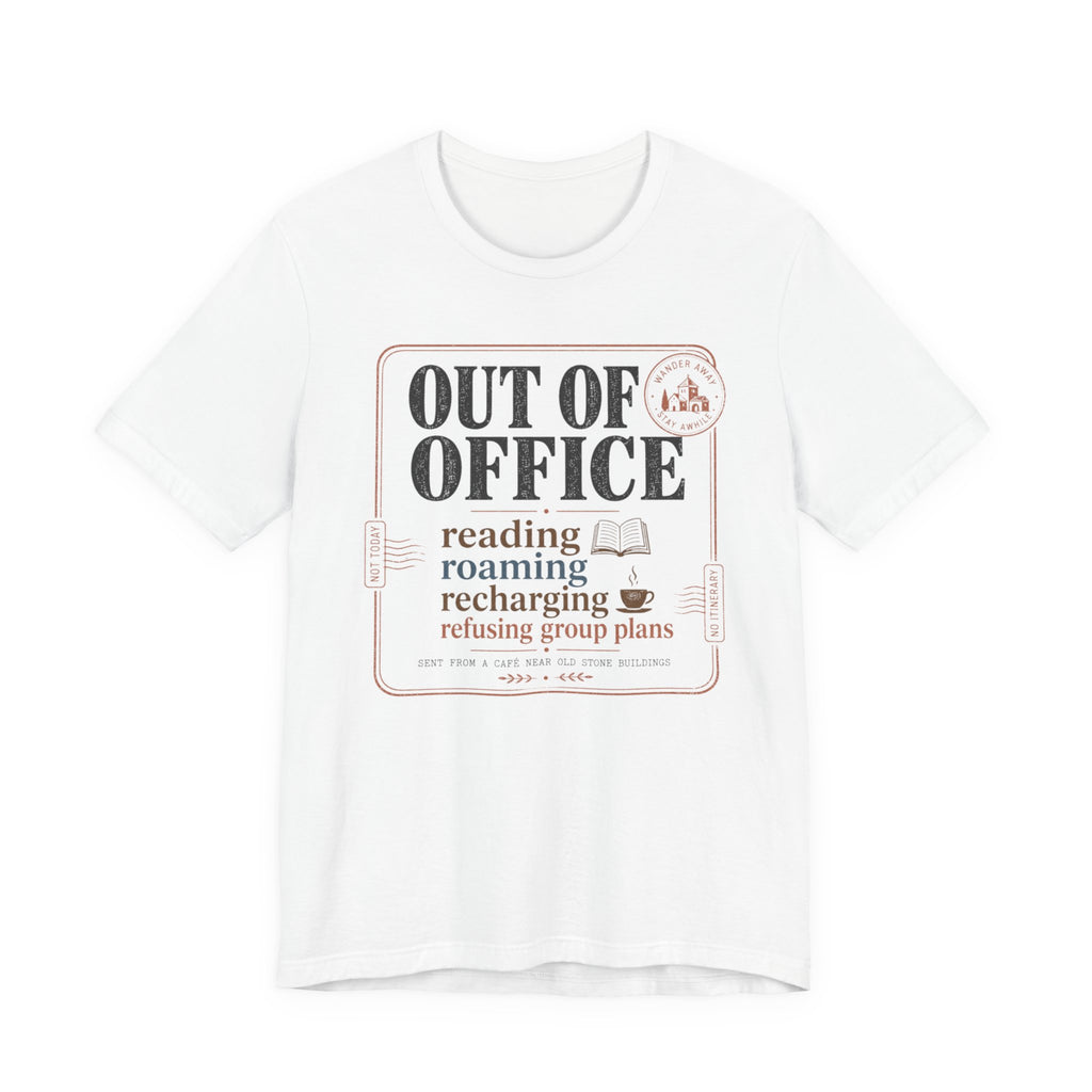 "Out of Office" Announcement T-Shirt