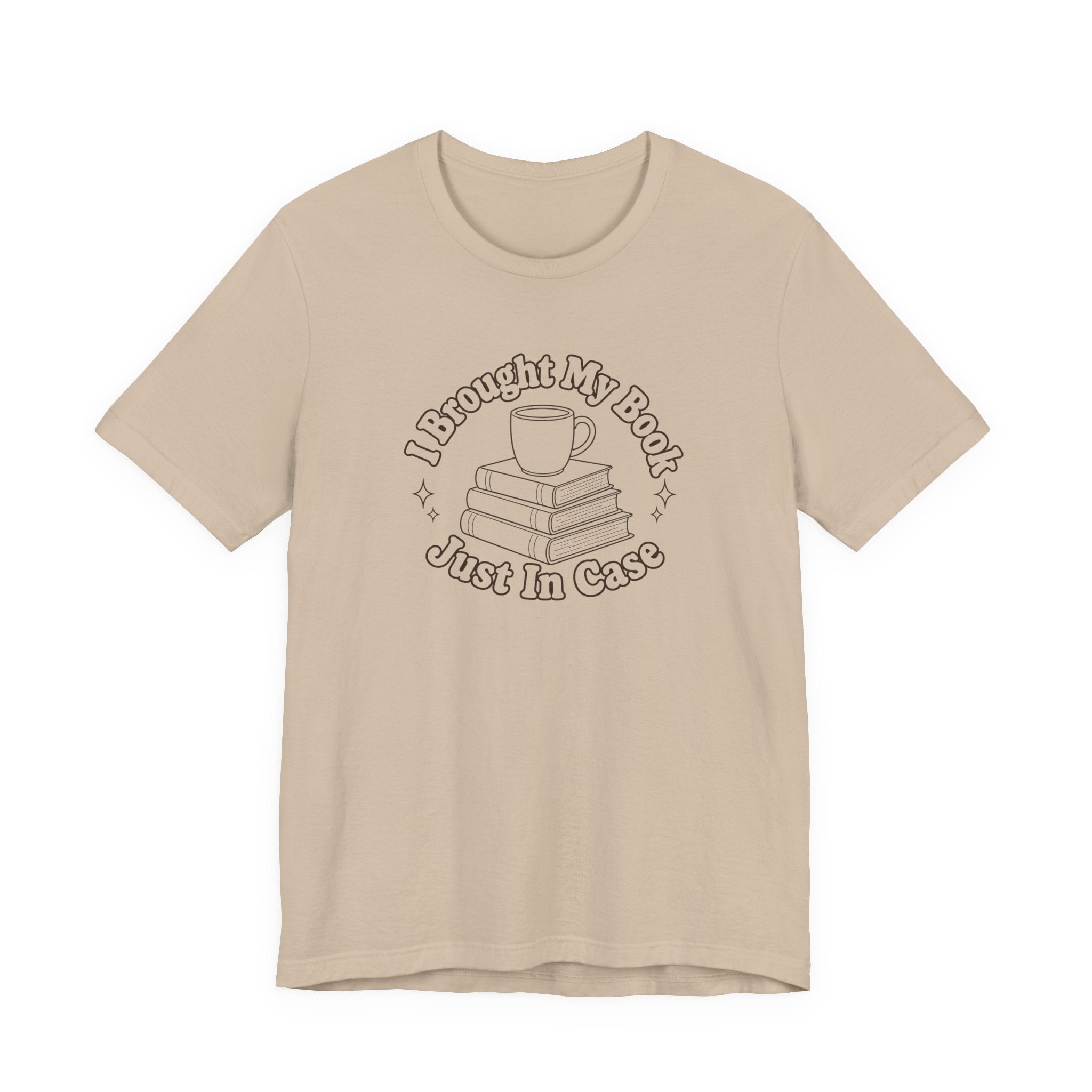 "I Brought My Books Just In Case" LT T-Shirt