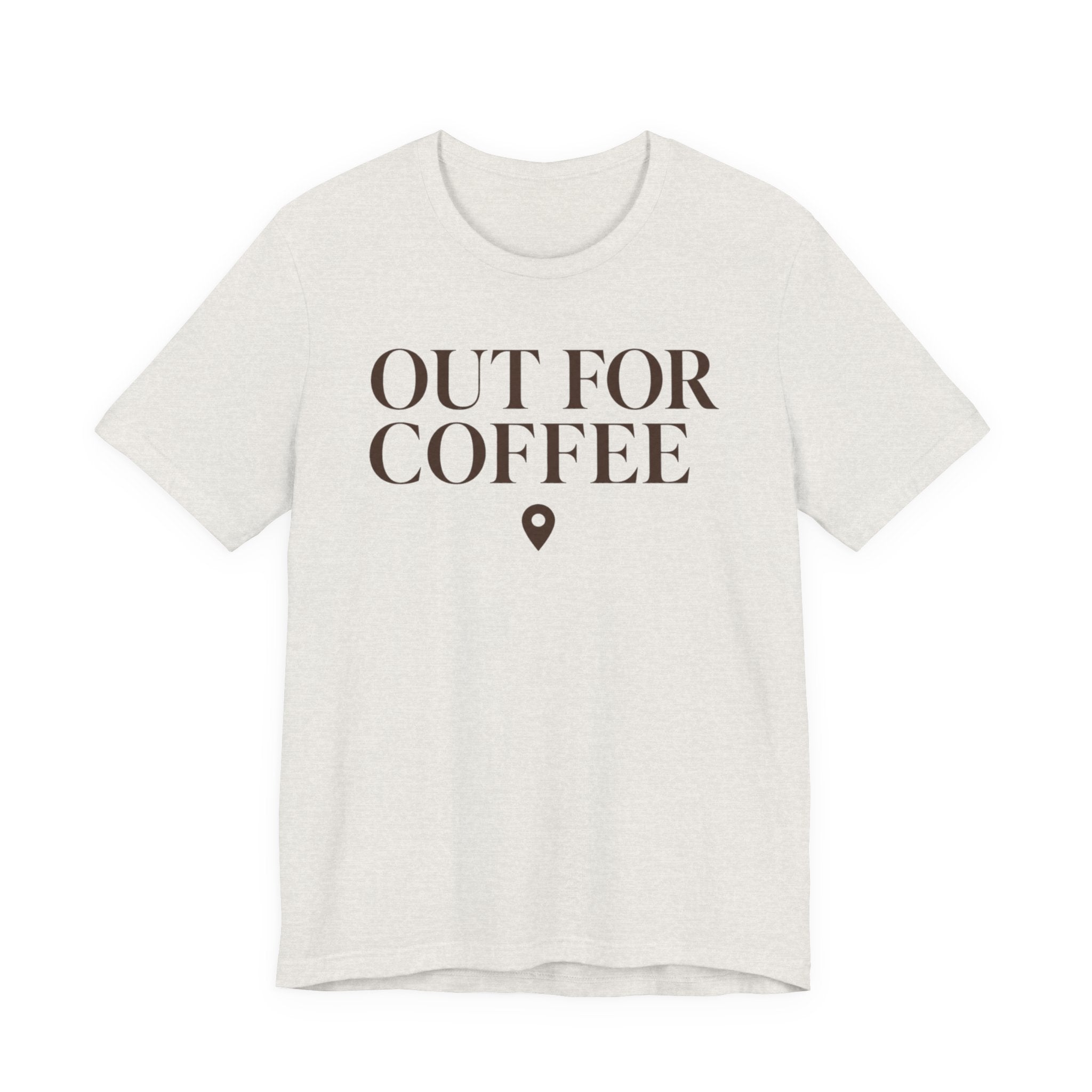 Out for CoffeeT-Shirt