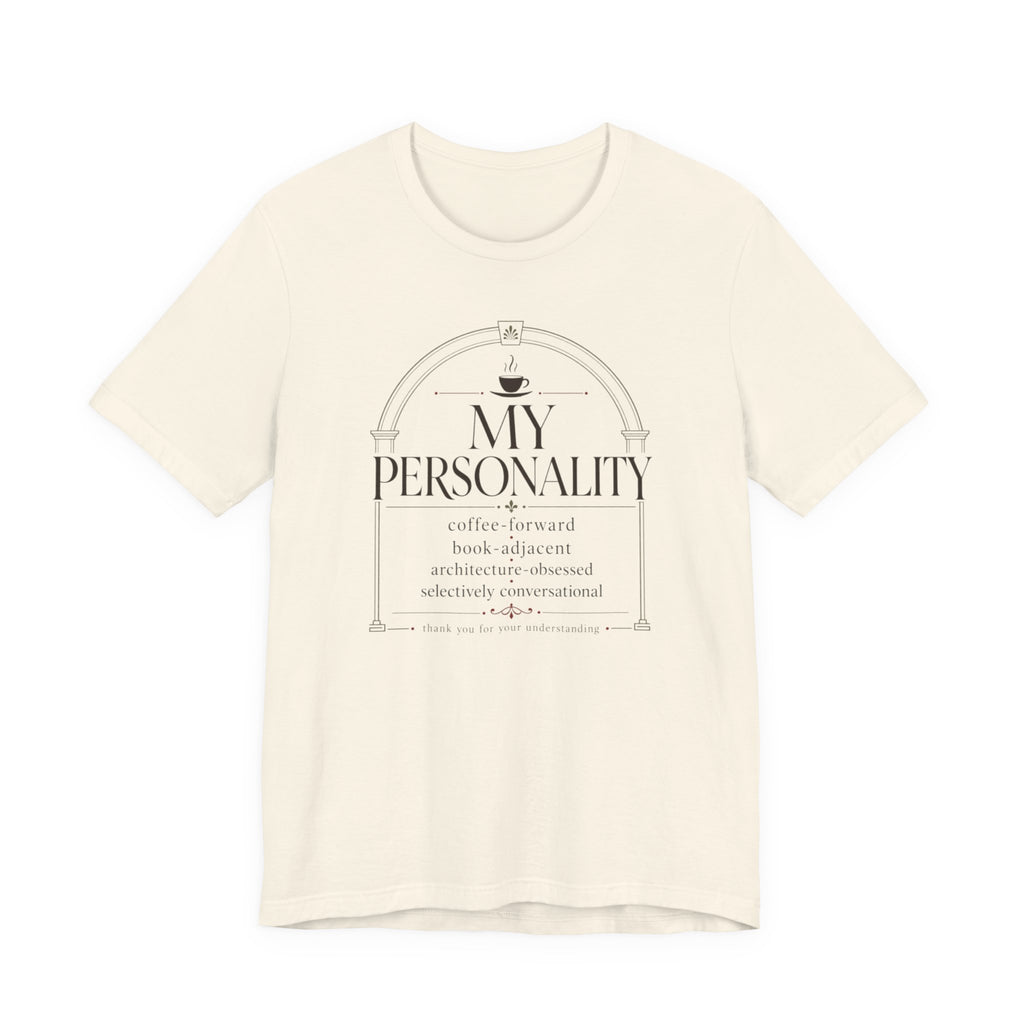 "My Personality" T-Shirt