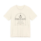 "My Personality" T-Shirt