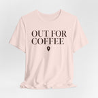 "Out for Coffee" T-Shirt