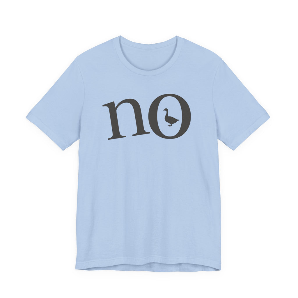 "No" Duck T-Shirt