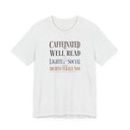 "Caffeinated, Well Read" T-Shirt