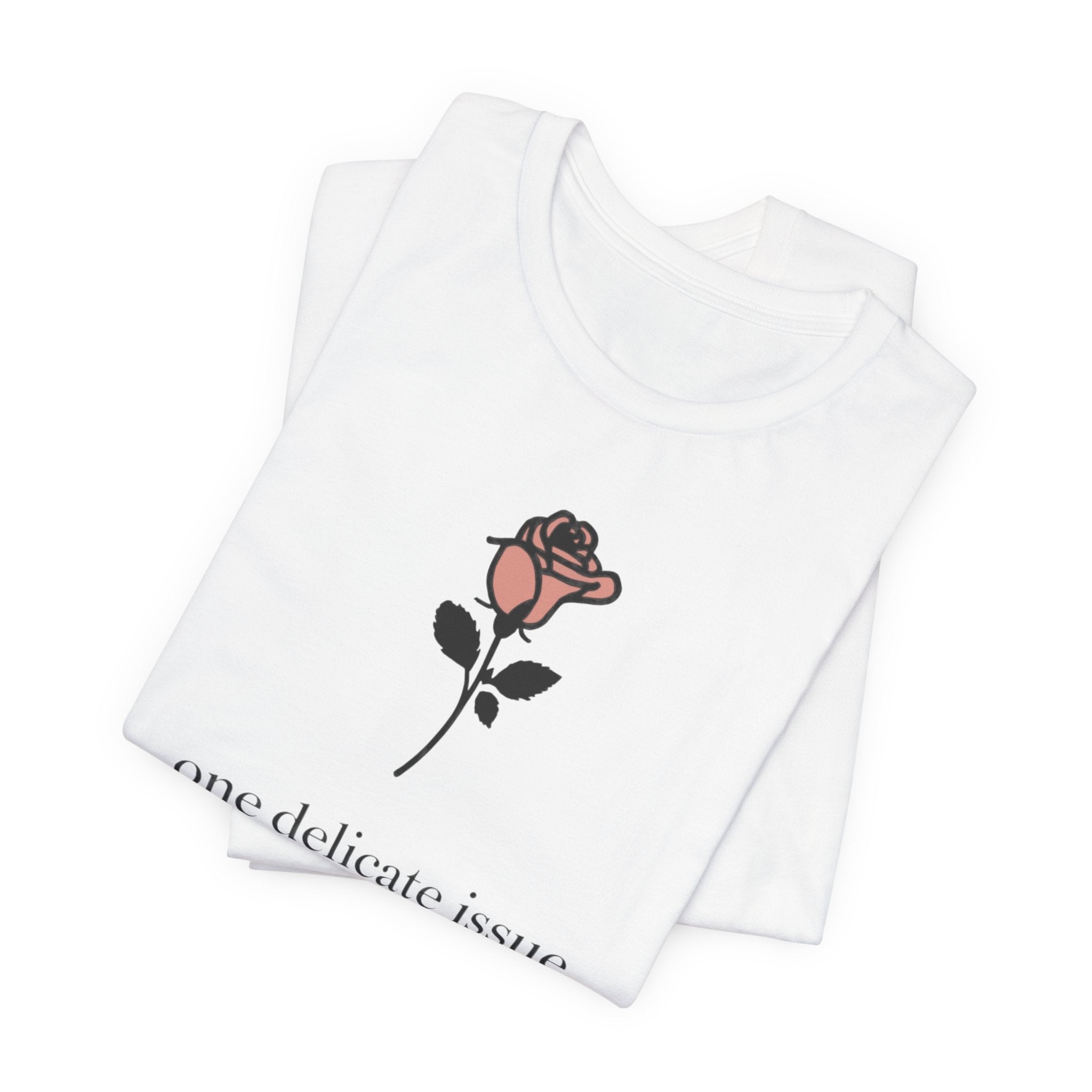 "One Delicate issue" T-Shirt