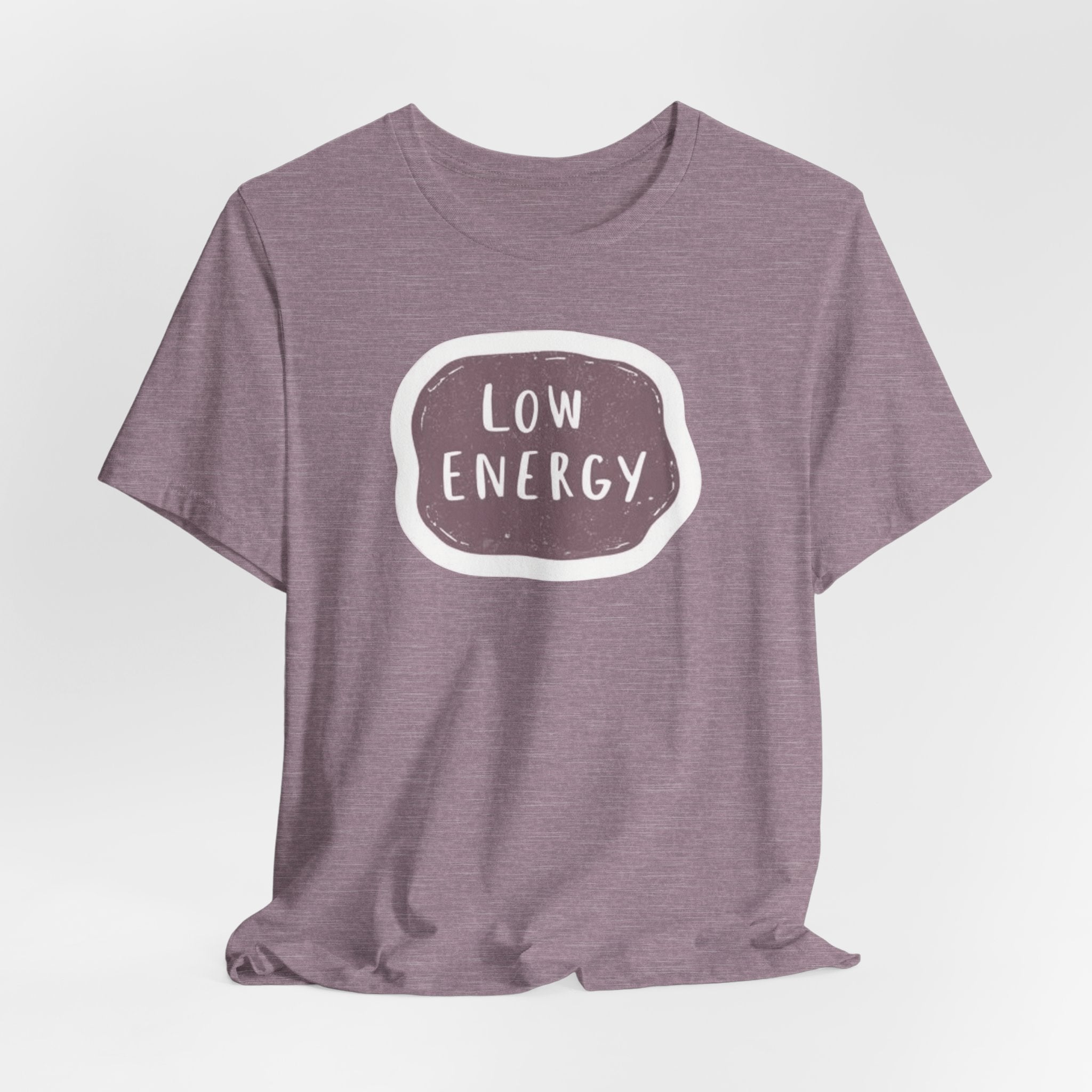 "Low Energy" T-Shirt