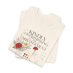 "Kindly Overthinking The Arrangement" T-Shirt