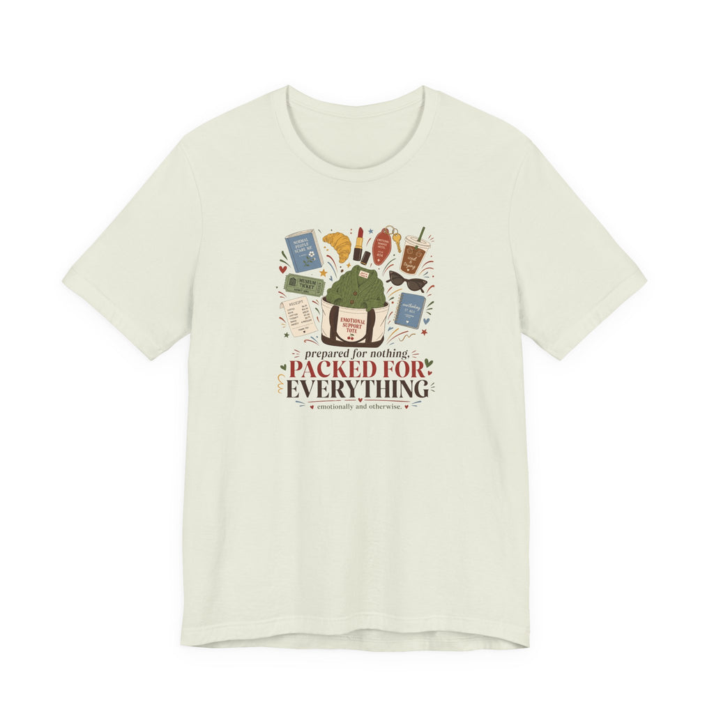 "Prepared For Nothing, Packed For Everything" T-Shirt