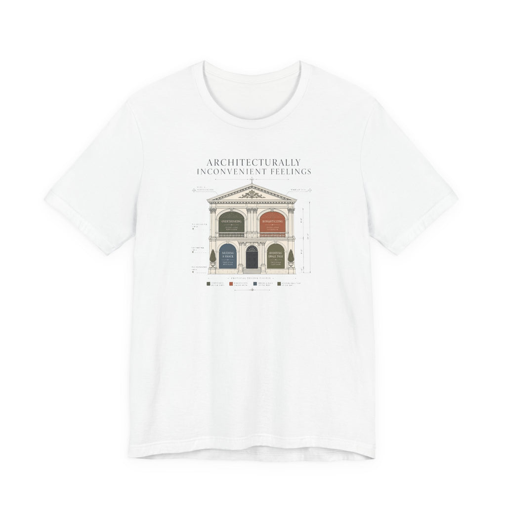 "Architecturally Inconvenient Feelings" T-Shirt