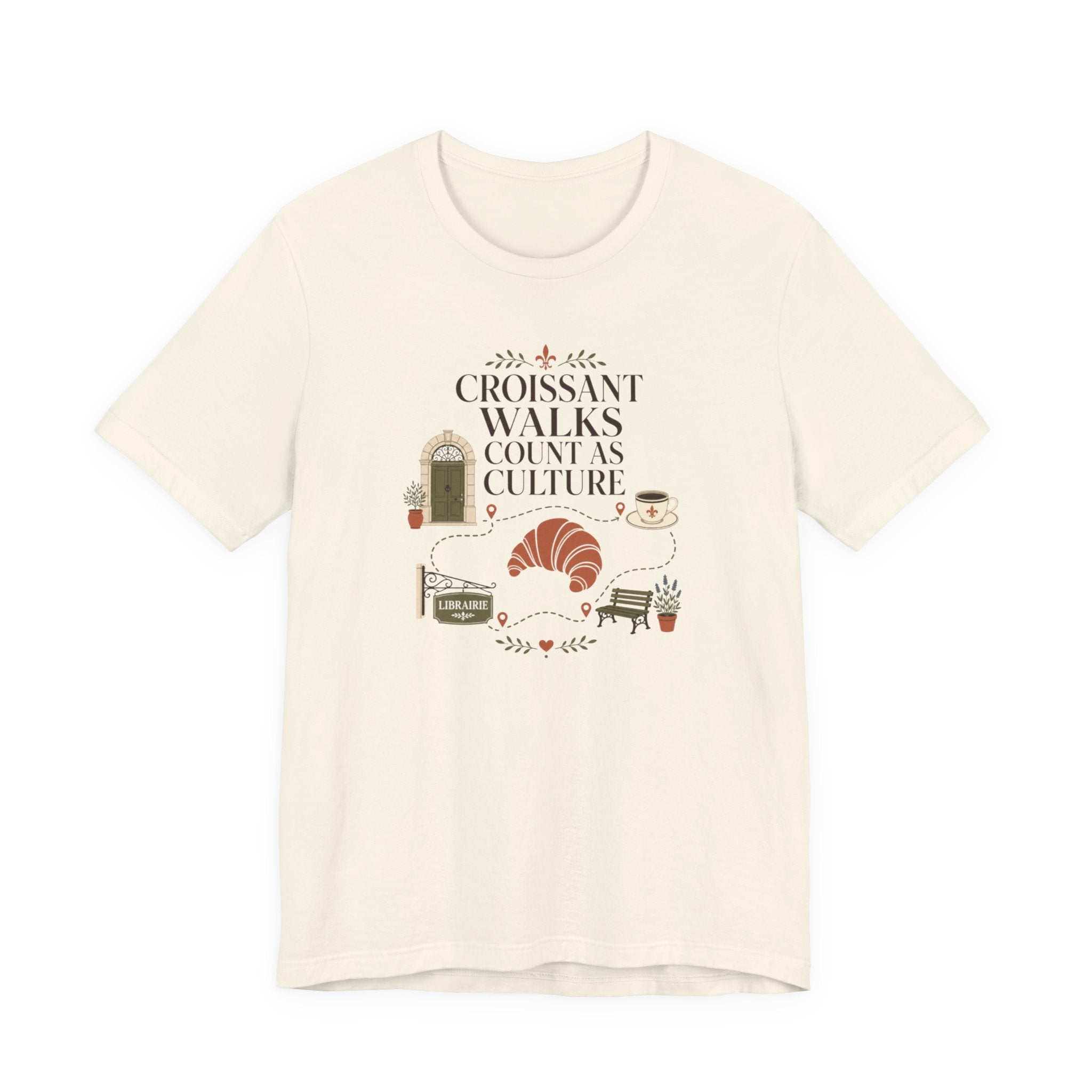 "Croissant Walks..." T-Shirt