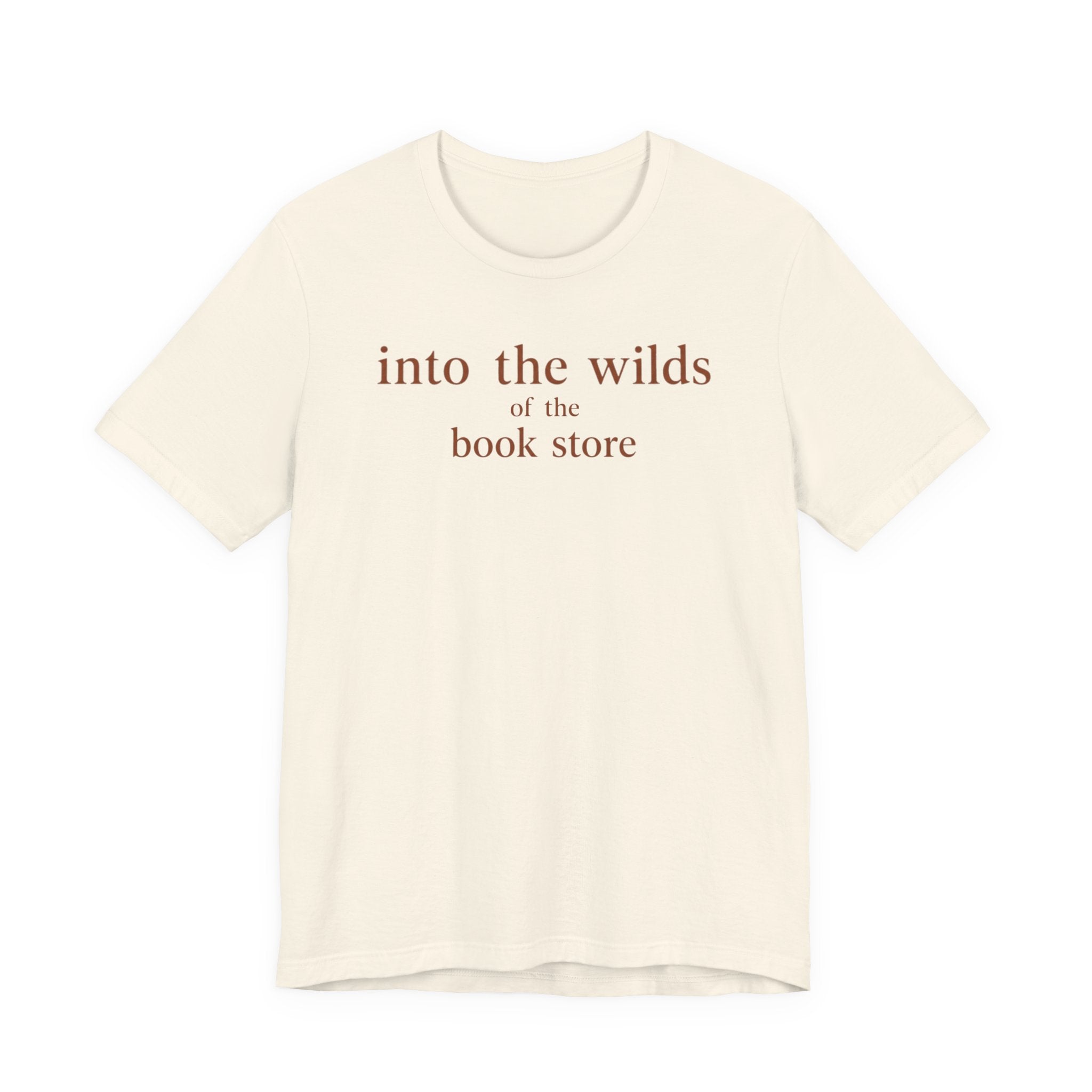 Into the Wilds of the Book StoreT-Shirt