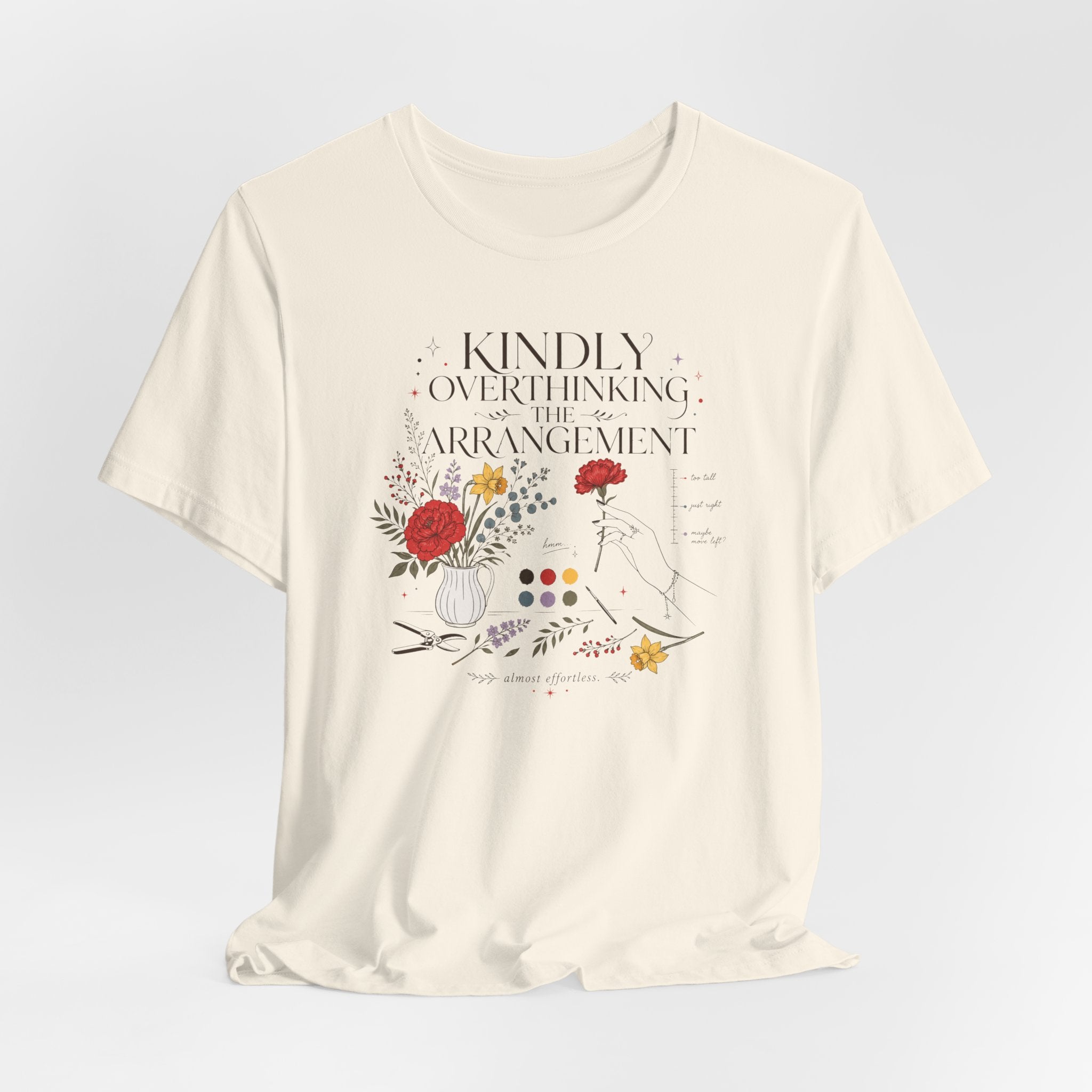 "Kindly Overthinking The Arrangement" T-Shirt