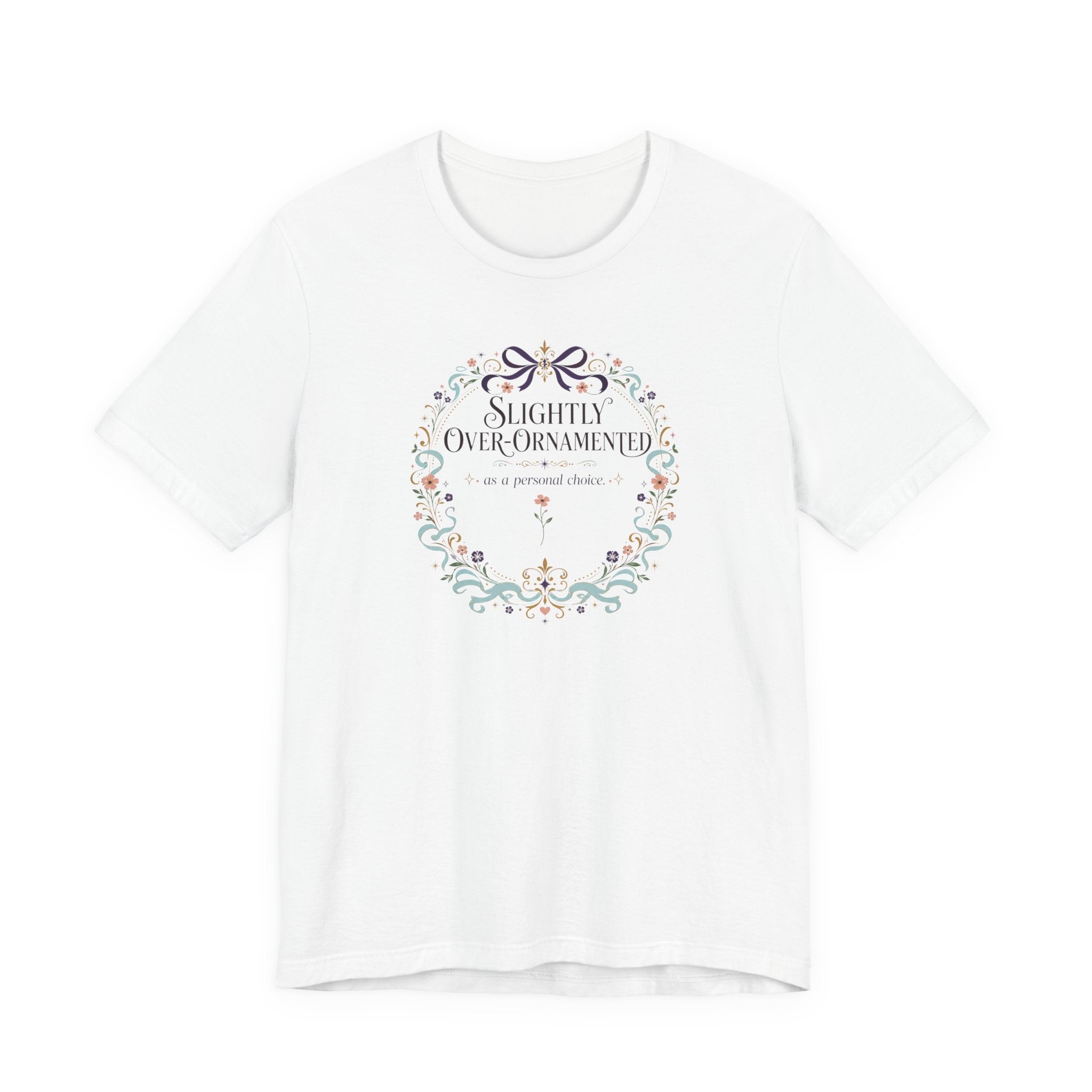 "Slightly Over Ornamented" T-Shirt