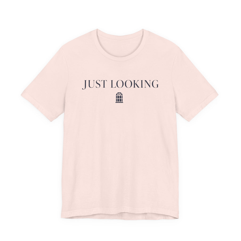 "Just Looking" T-Shirt