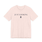 "Just Looking" T-Shirt