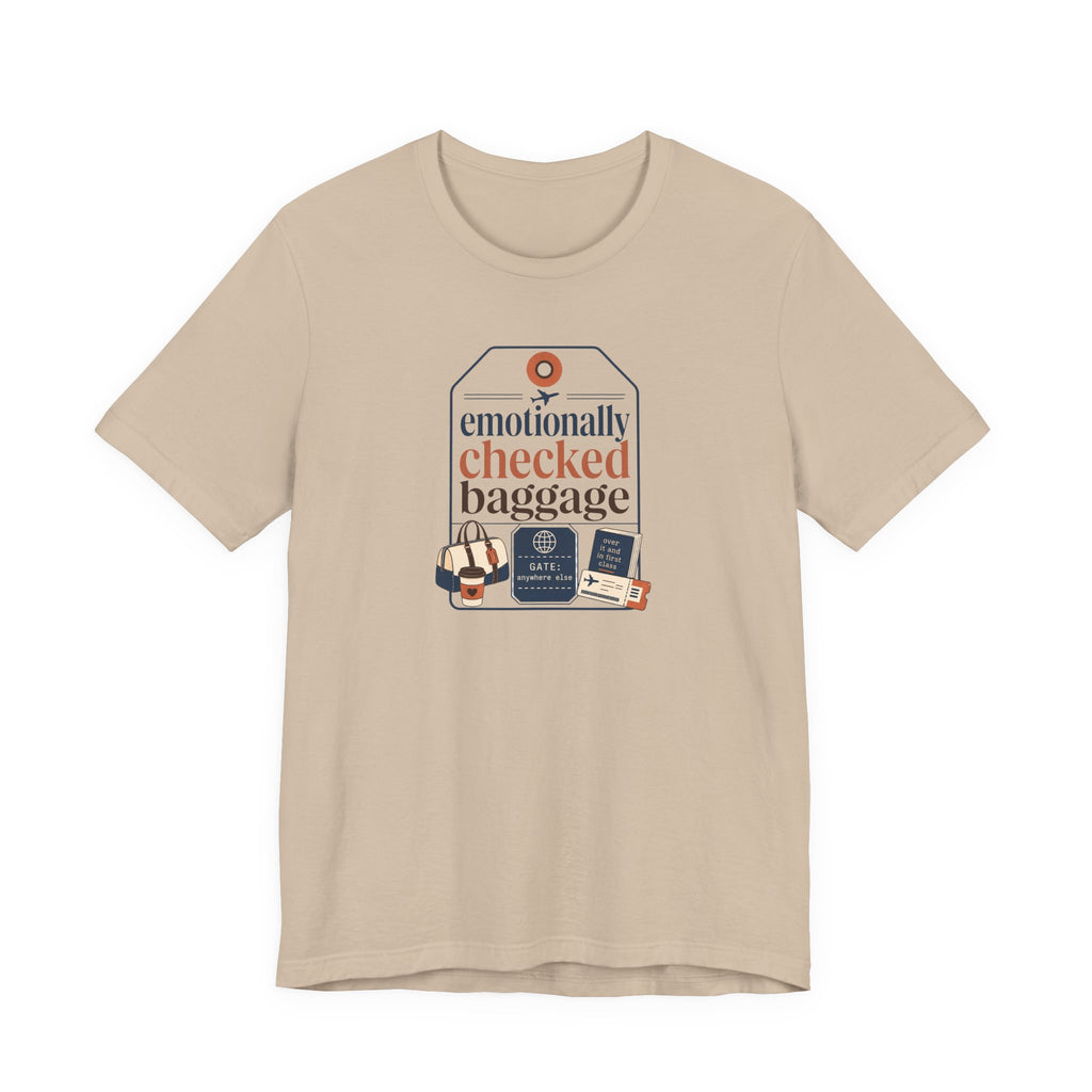 "Emotionally Checked Baggage" T-Shirt