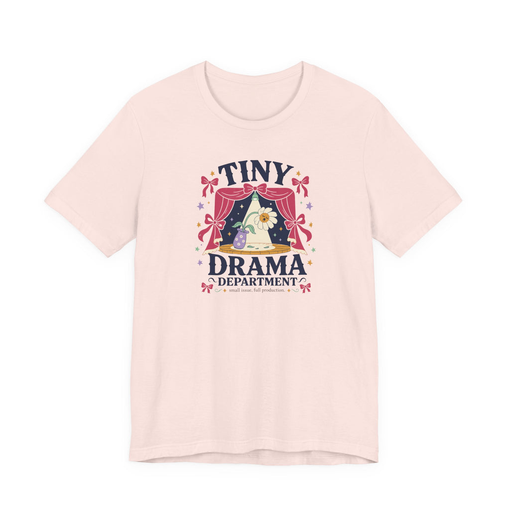 "Tiny Drama Department" T-Shirt