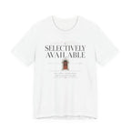 Selectively AvailableT-Shirt