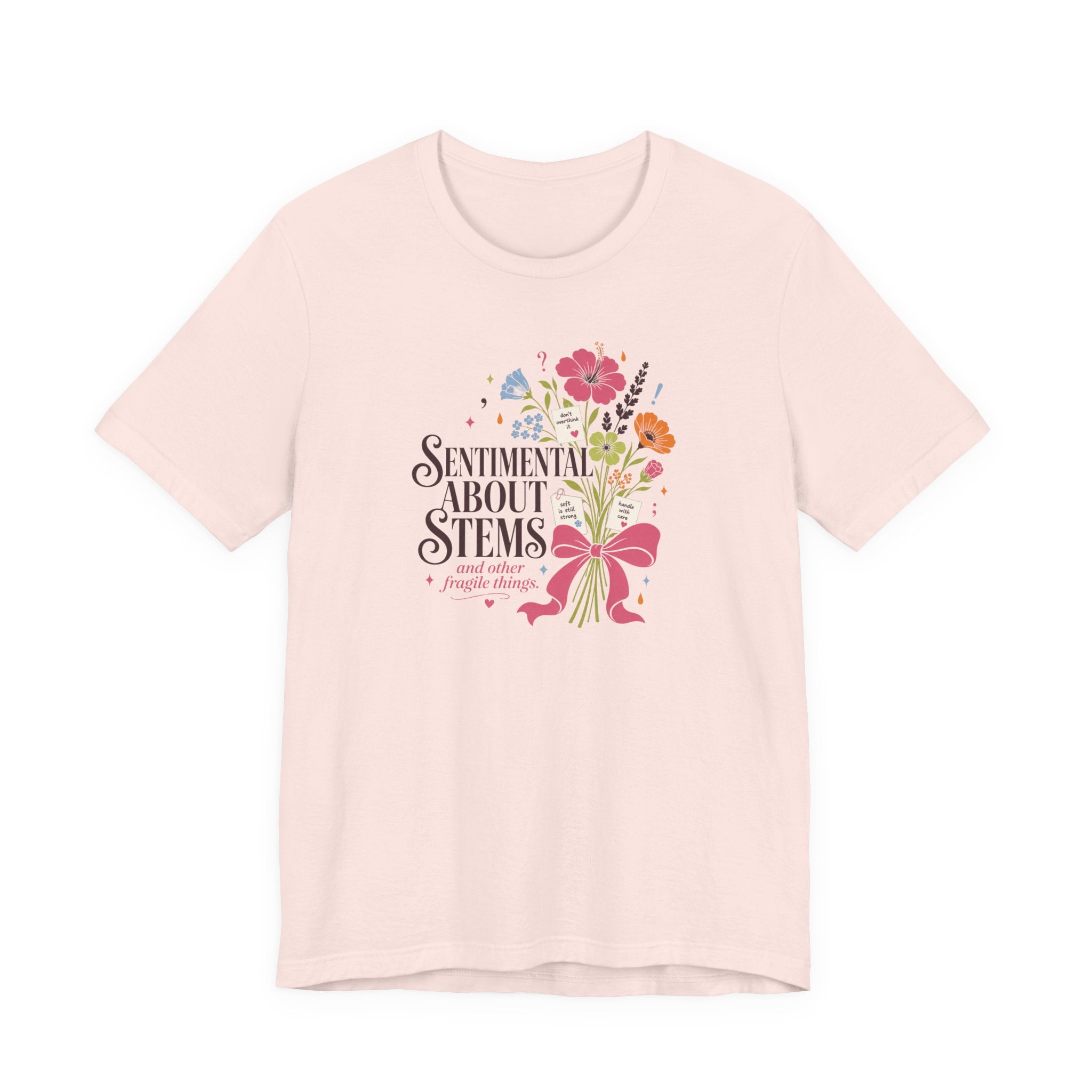 "Sentimental About Stems" T-Shirt