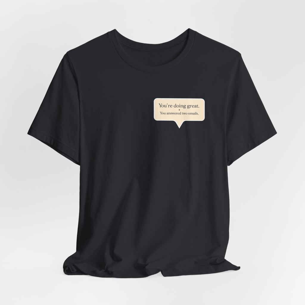 "You're Doing Great" T-Shirt