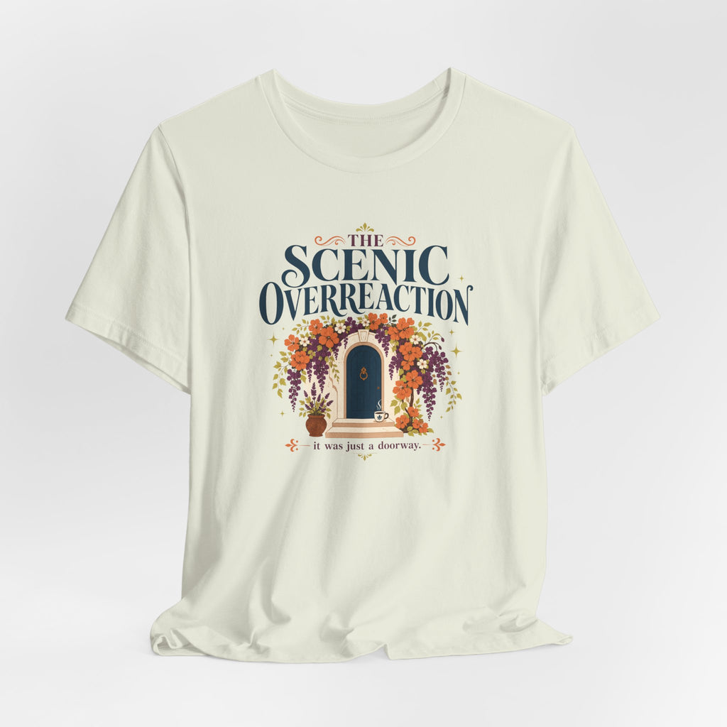 "Scenic Overreaction" T-Shirt