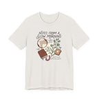 "Notes From A Slow Morning" T-Shirt