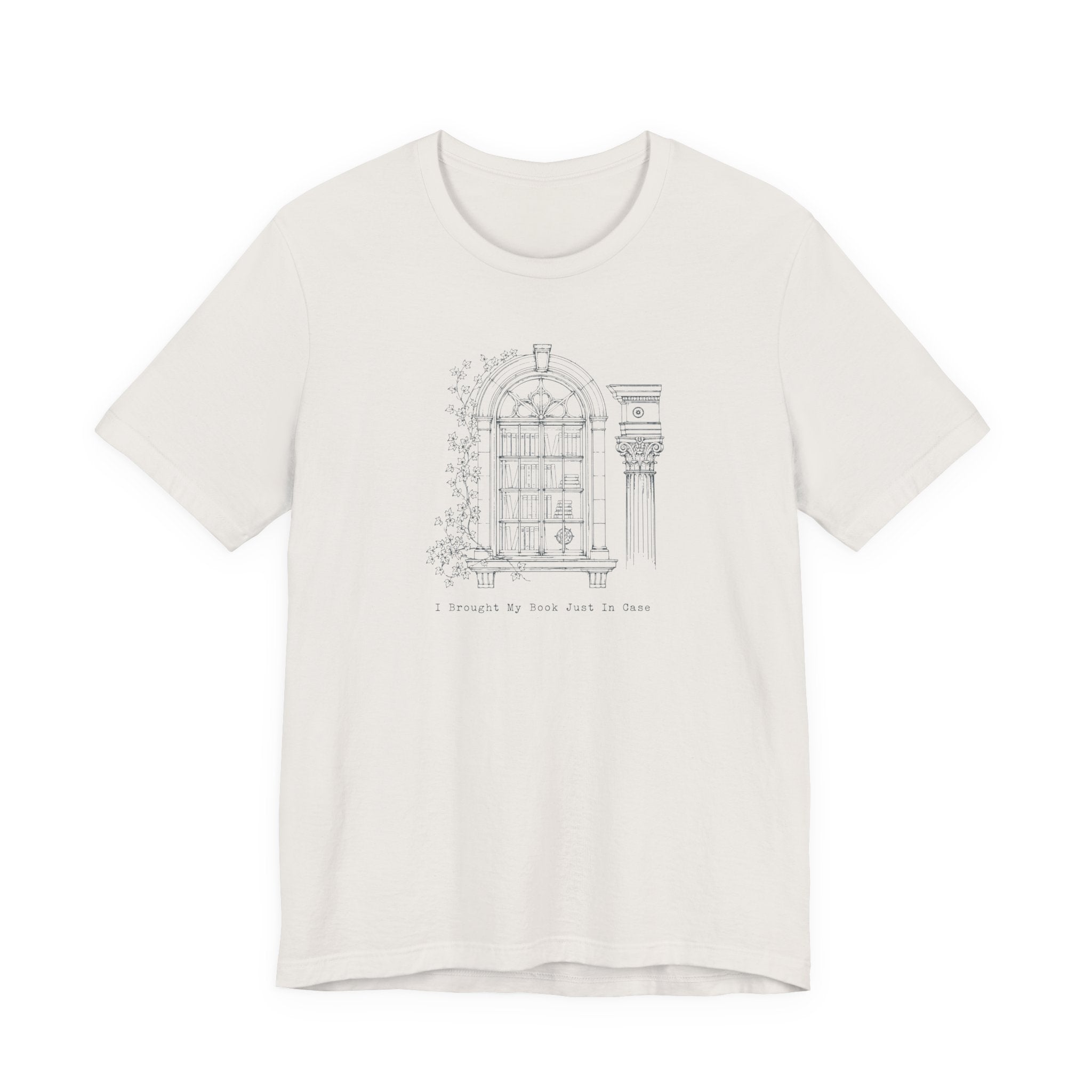 "I Brought My own Book Just In Case" Arch T-Shirt