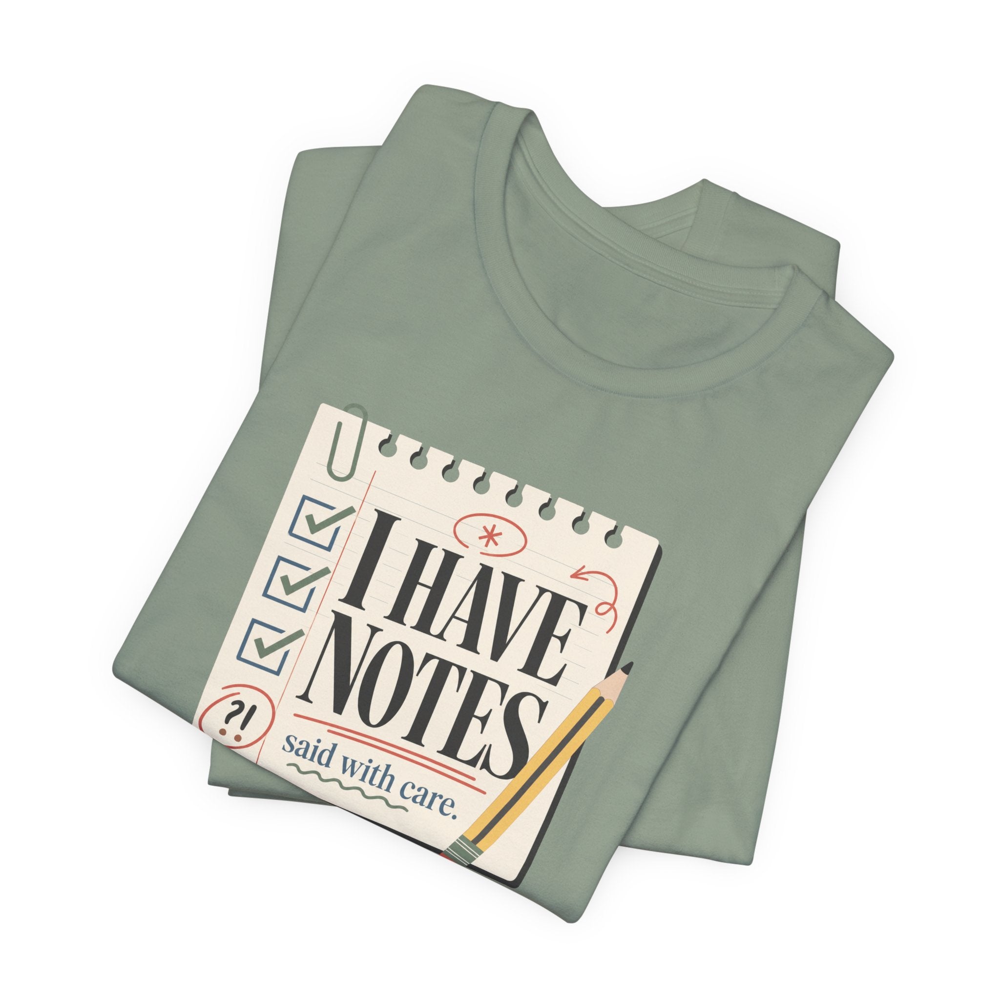 "I Have Notes" T-Shirt