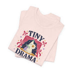 "Tiny Drama Department" T-Shirt