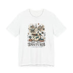 ""Do Not Disturb, I'm Being Worldly" T-Shirt