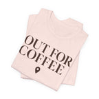 "Out for Coffee" T-Shirt