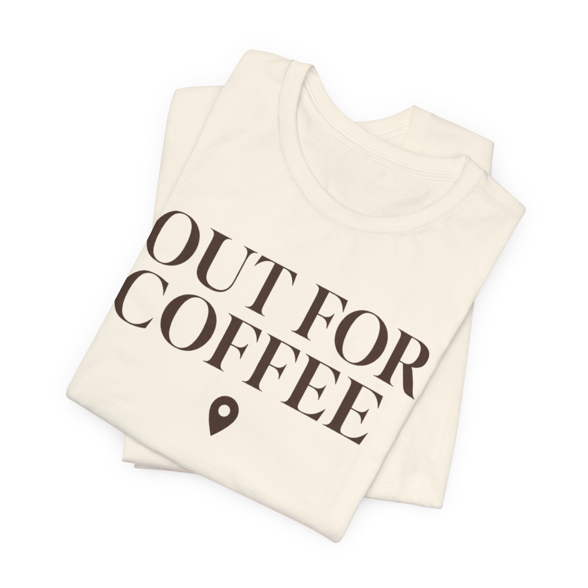 Out for CoffeeT-Shirt