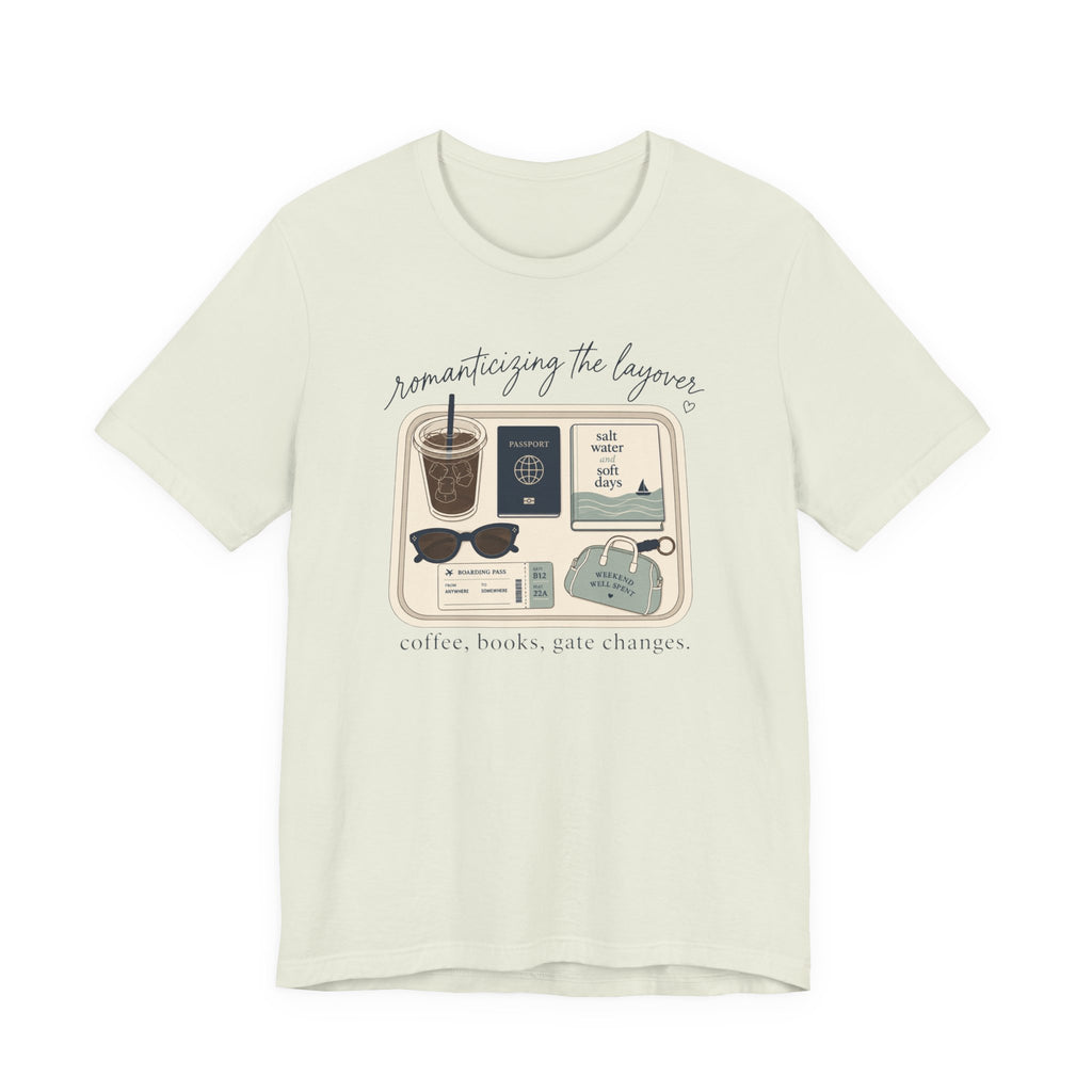 "Romanticizing the Layovers" T-Shirt
