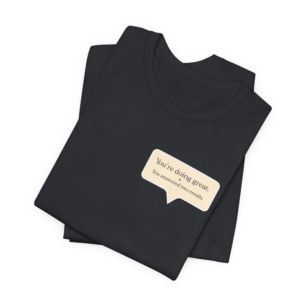 "You're Doing Great" T-Shirt