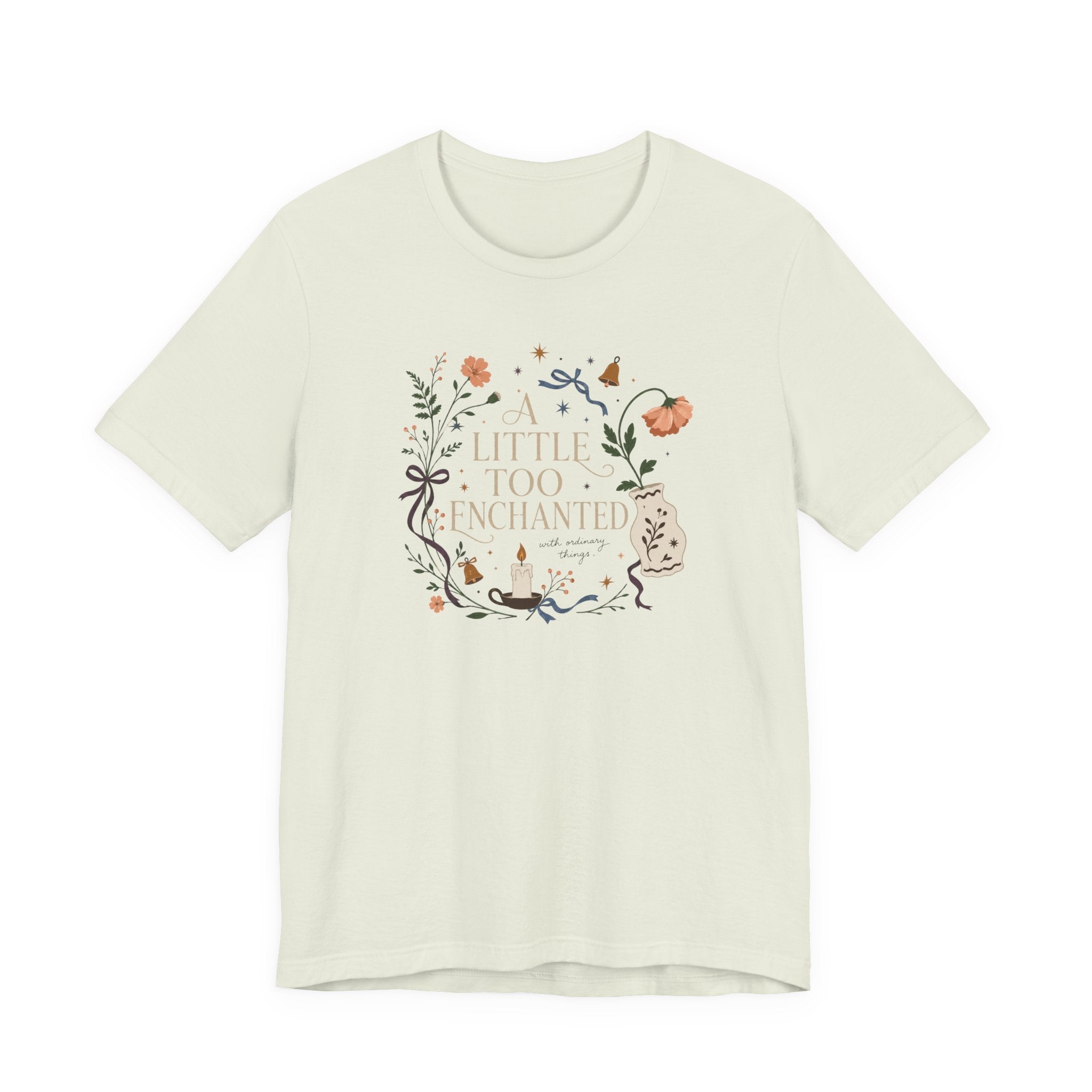 "A Little Too Enchanted" T-Shirt