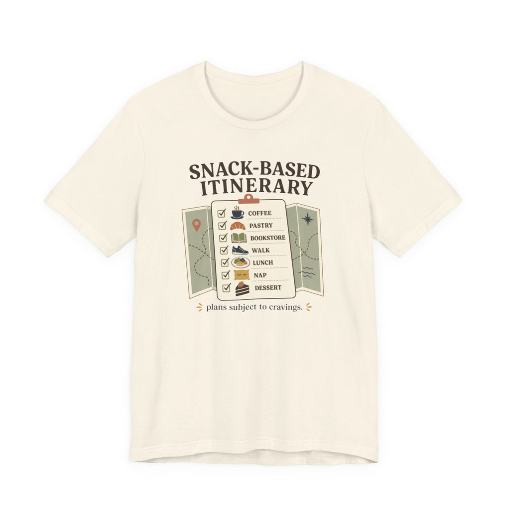 "Snack Based Itinerary" T-Shirt
