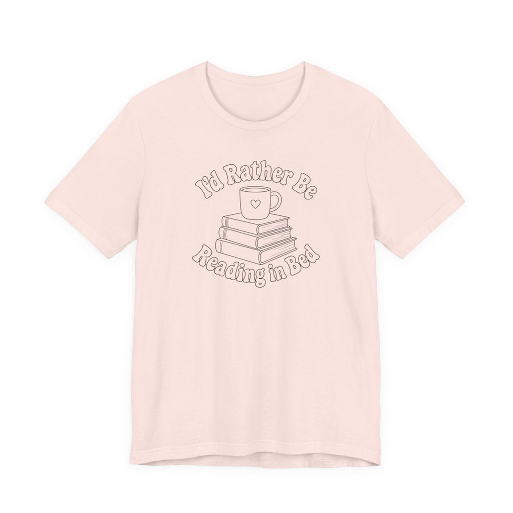 "I'd Rather Be Reading In Bed"