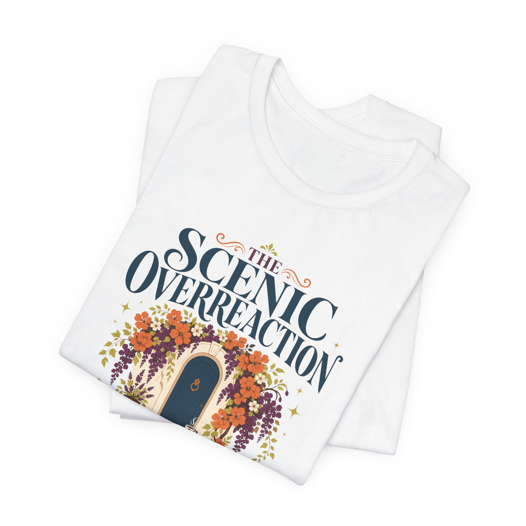 "Scenic Overreaction" T-Shirt