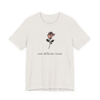 "One Delicate issue" T-Shirt