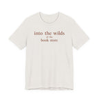 Into the Wilds of the Book StoreT-Shirt