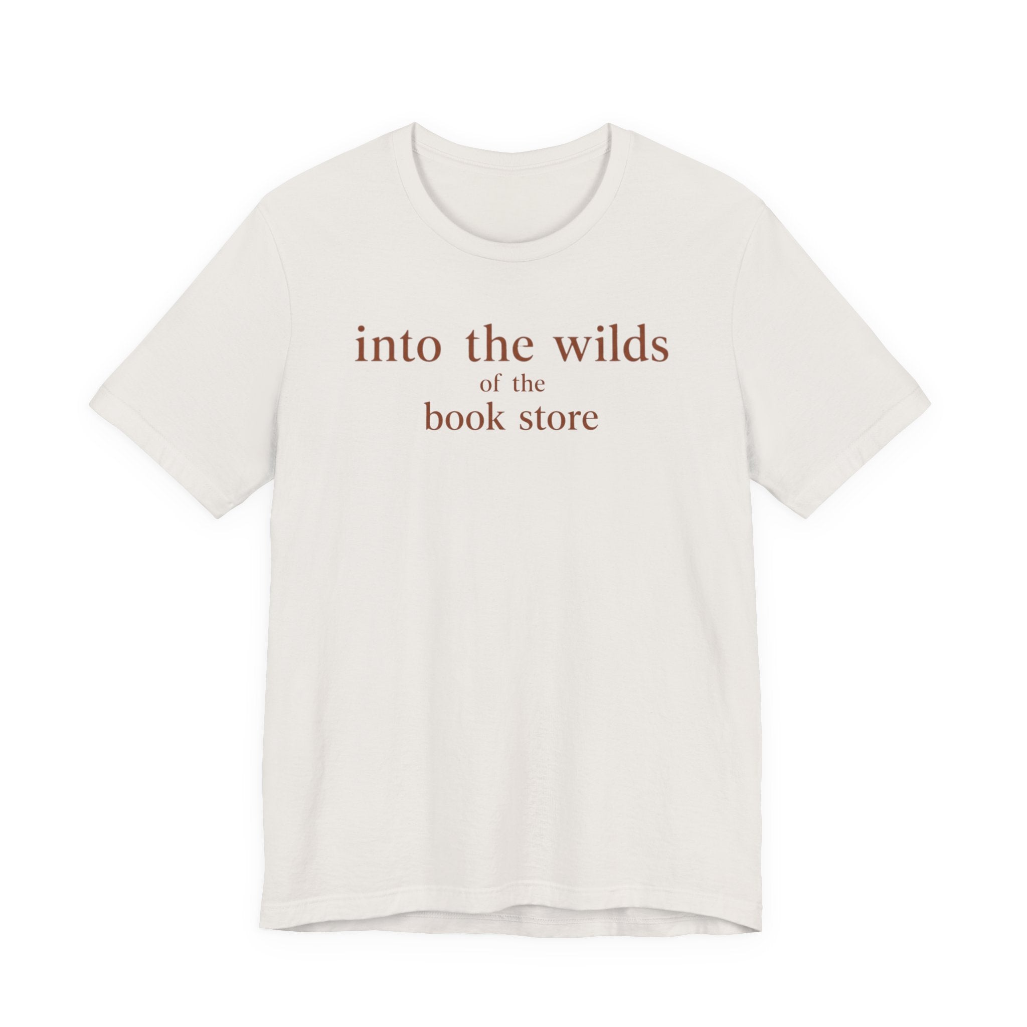 Into the Wilds of the Book StoreT-Shirt