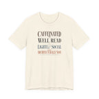 "Caffeinated, Well Read" T-Shirt
