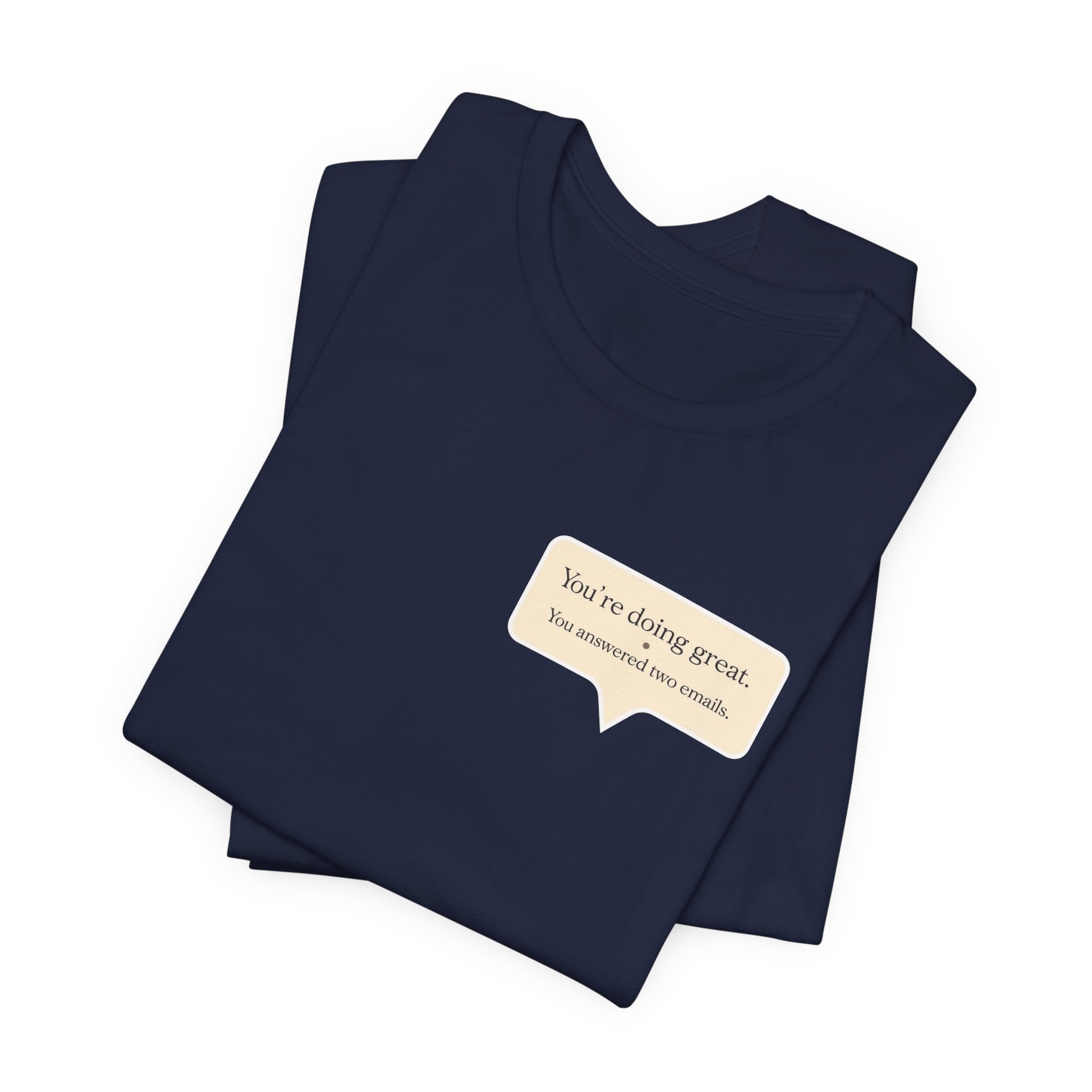 "You're Doing Great" T-Shirt