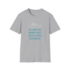 Yacht-Level Hobby Costs T-Shirt