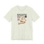 "Romanticized The Wrong Turn" T-Shirt