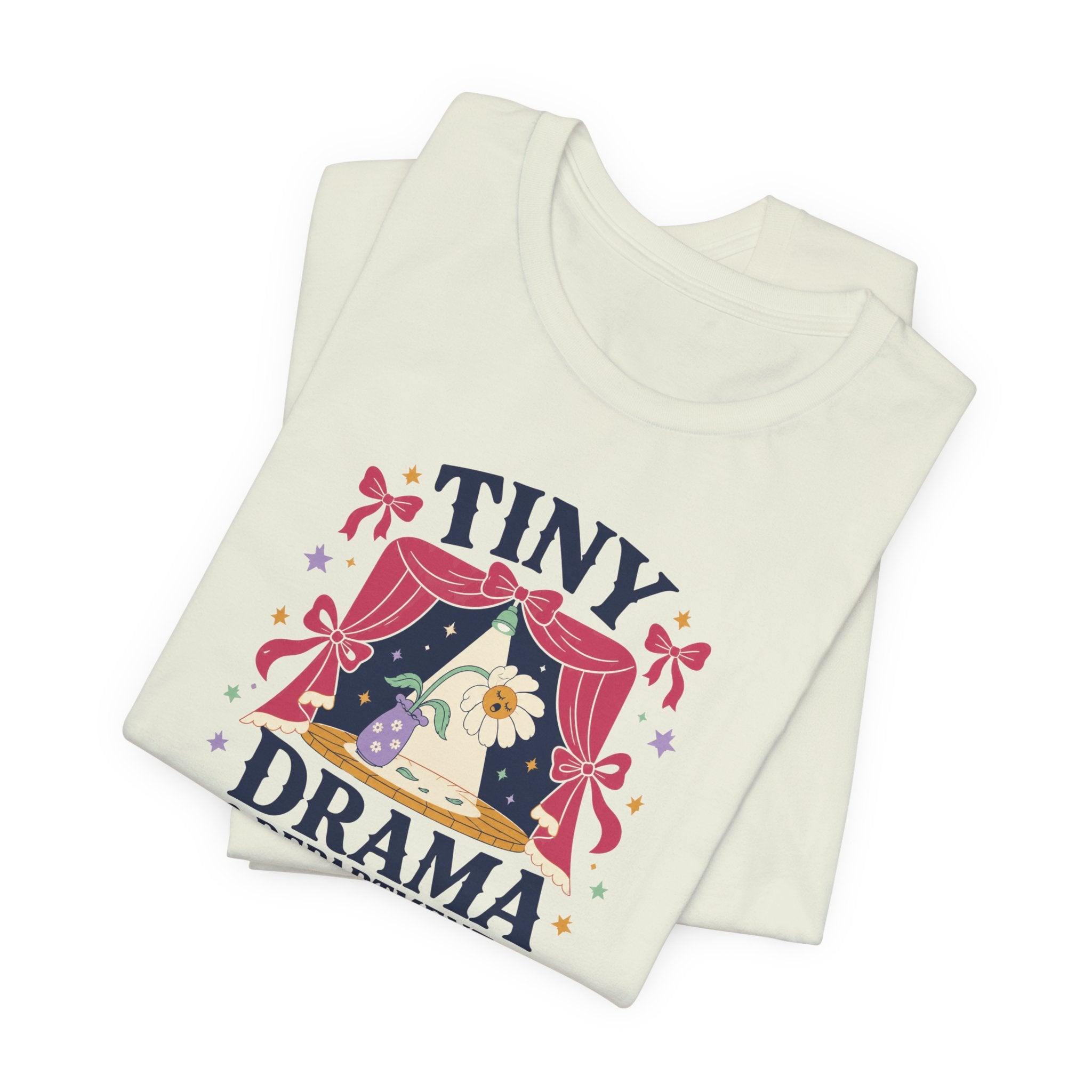 "Tiny Drama Department" T-Shirt