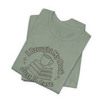 "I Brought My Books Just In Case" LT T-Shirt