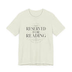 "Reserved for Reading" T-Shirt