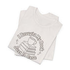 "I Brought My Books Just In Case" LT T-Shirt