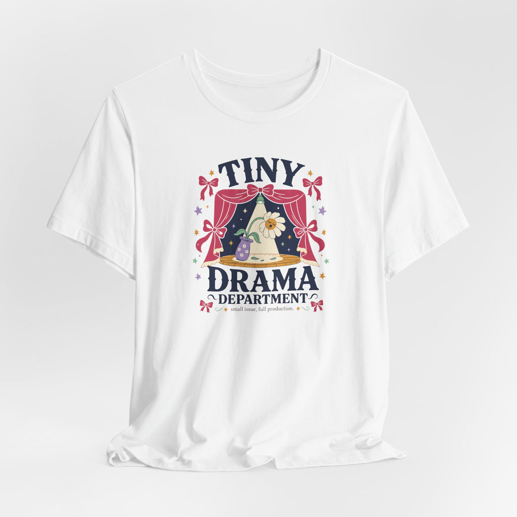 "Tiny Drama Department" T-Shirt